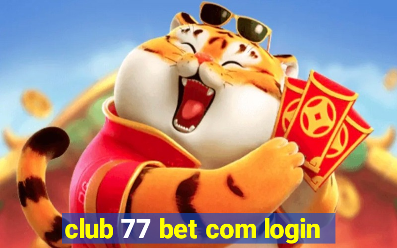 club 77 bet com login